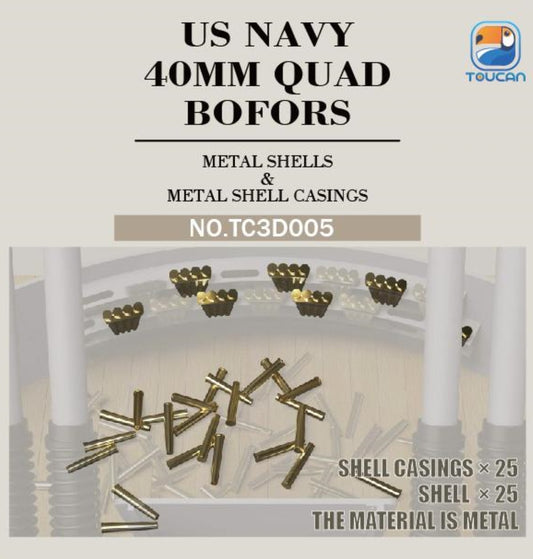 TOUCAN  TC3D005 US NAVY 40MM QUAD BOFORS METAL SHELLS&METAL SHELL CASINCS